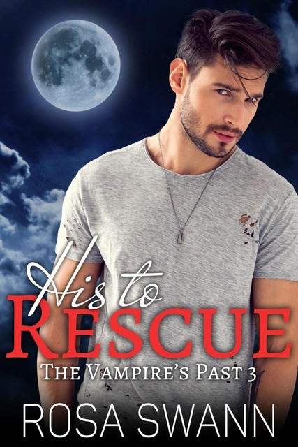 His to Rescue, Rosa Swann