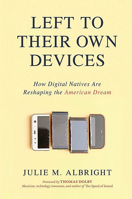 Left to Their Own Devices, Julie M. Albright