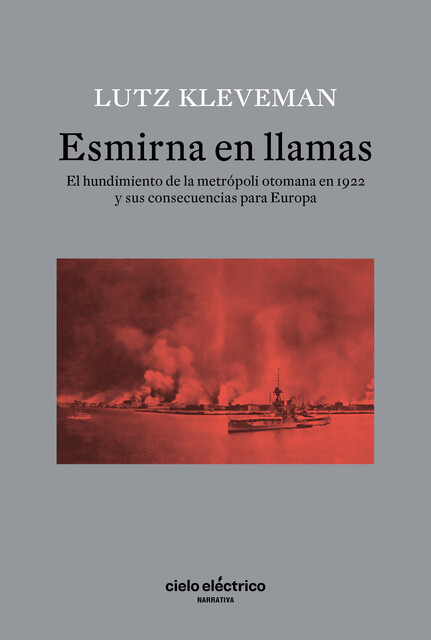 ESMIRNA EN LLAMAS, Lutz Kleveman