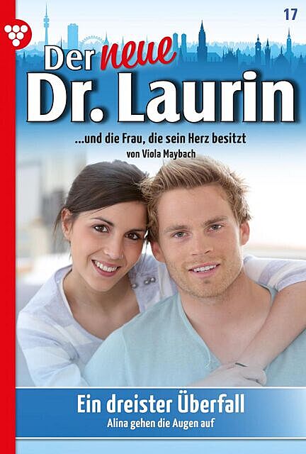 Der neue Dr. Laurin 17 – Arztroman, Viola Maybach