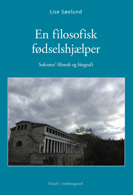 EN FILOSOFISK FØDSELSHJÆLPER, Lise Søelund