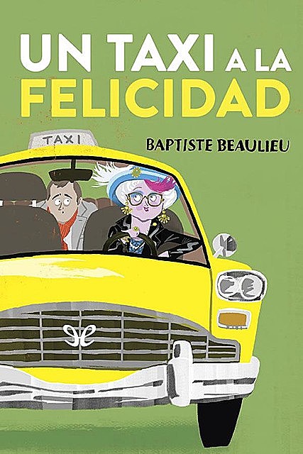 Un taxi a la felicidad, Baptiste Beaulieu