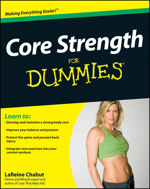 Core Strength For Dummies, LaReine Chabut