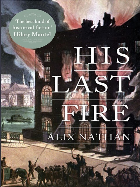 His Last Fire, Alix Nathan
