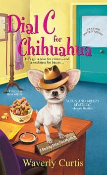 Dial C for Chihuahua, Waverly Curtis