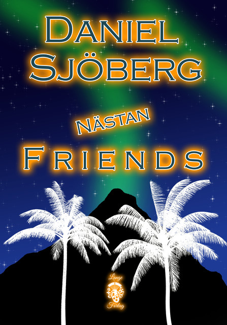 Nästan Friends, Daniel Sjöberg