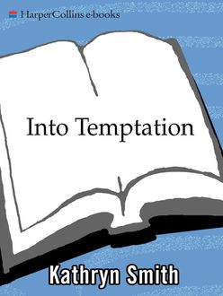 Into Temptation, Kathryn Smith