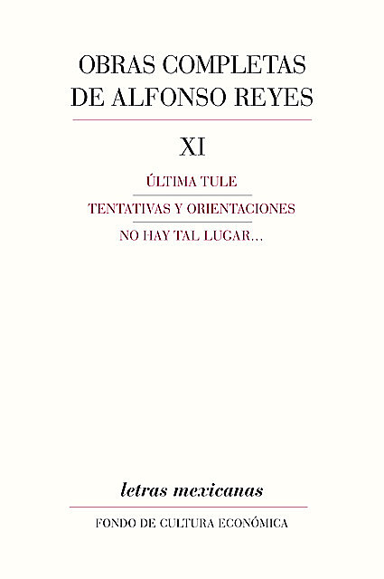 Obras completas, XI, Alfonso Reyes