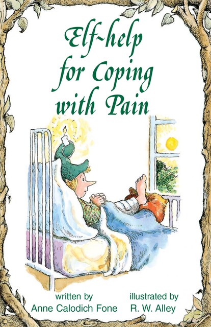 Elf-help for Coping with Pain, Anne Calodich Fone