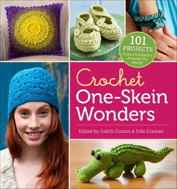 Crochet One-Skein Wonders, Edie Eckman, Judith Durant
