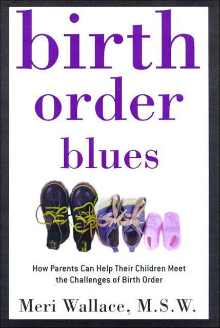 Birth Order Blues, Meri Wallace