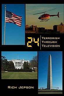 24 : Terrorism Through Television, Rich Jepson
