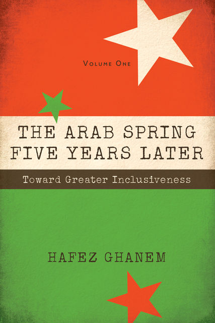 The Arab Spring Five Years Later, Hafez Ghanem