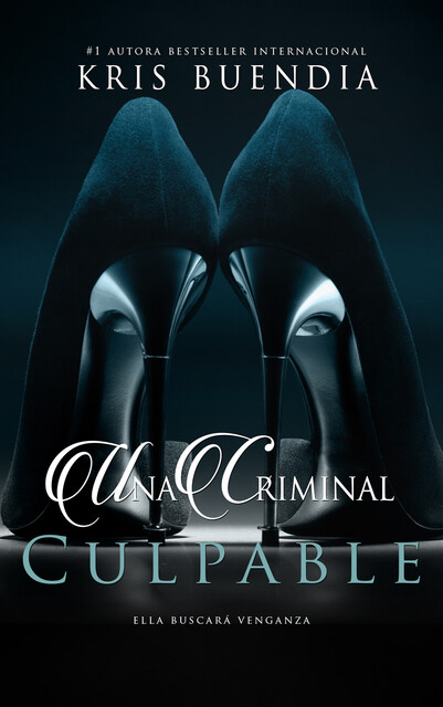 Una criminal culpable, Kris Buendia