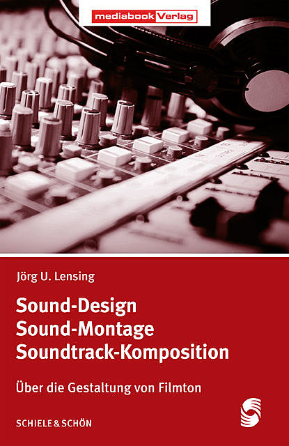 Sound-Design, Sound-Montage, Soundtrack-Komposition, Jörg U. Lensing