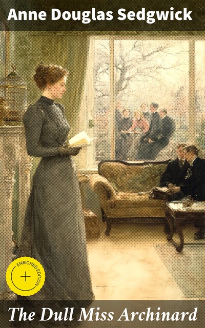 The Dull Miss Archinard, Anne Douglas Sedgwick