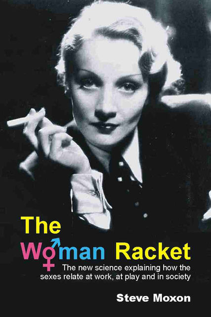 Woman Racket, Steve Moxon