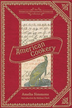 American Cookery, Amelia Simmons