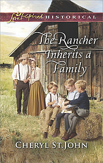 The Rancher Inherits A Family, Cheryl St.John