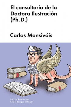 El consultorio de la Doctora Ilustración (Ph. D.), Carlos Monsiváis