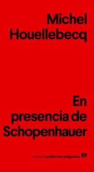 En presencia de Schopenhauer, Michel Houellebecq