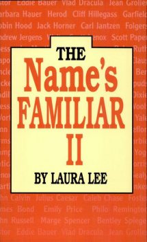 The Name's Familiar II, Laura Lee