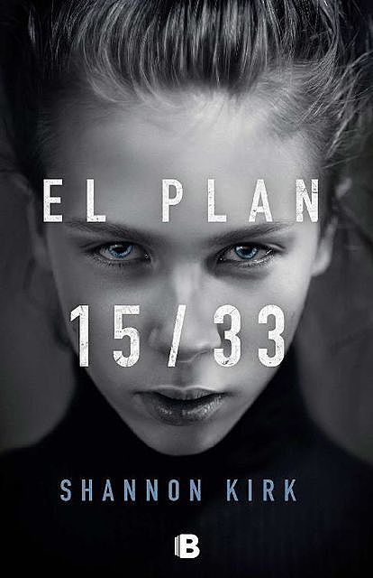 El plan 15/33 (Spanish Edition), Shannon Kirk
