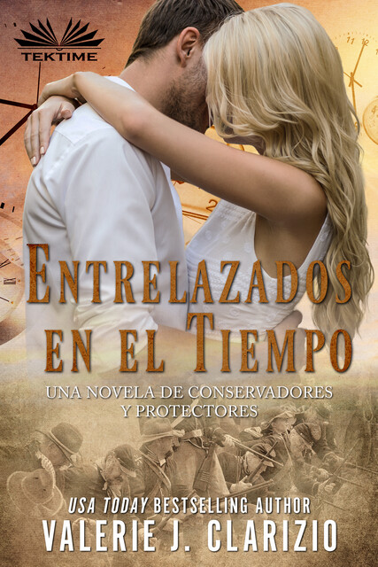 Entrelazados En El Tiempo-Una Novela De Conservadores Y Protectores, Valerie J. Clarizio