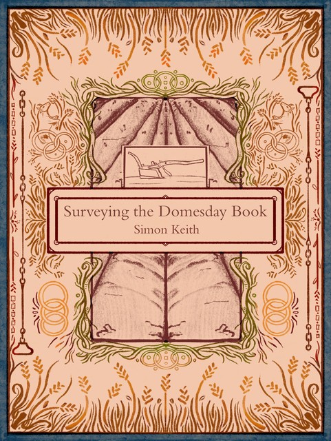 Surveying the Domesday Book, Simon Keith