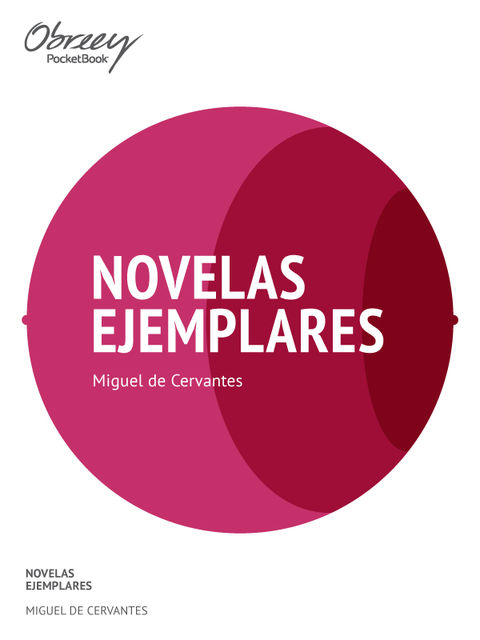 Novelas Ejemplares, Miguel de Cervantes Saavedra
