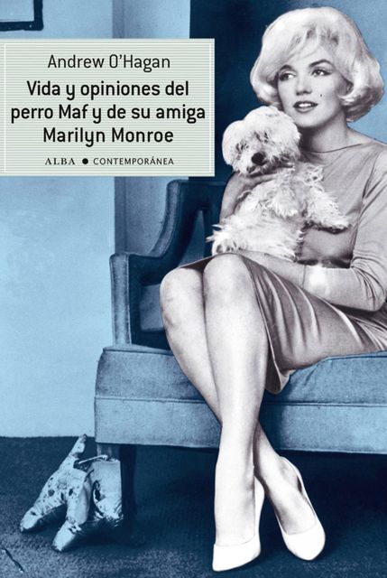 Vida y opiniones del perro Maf y de su amiga Marilyn Monroe, Andrew O'Hagan