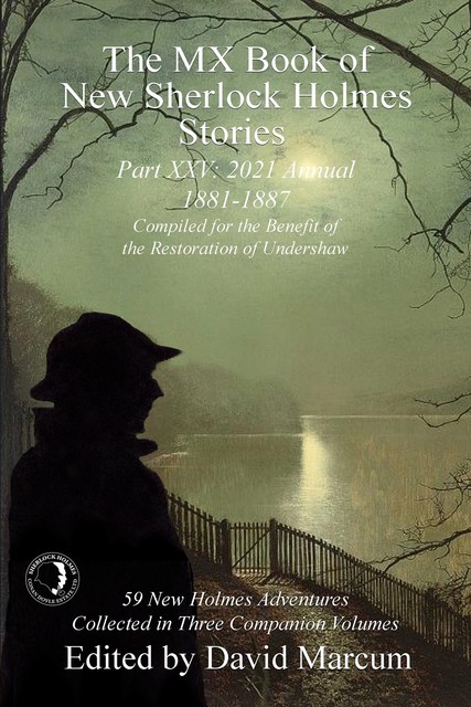 The MX Book of New Sherlock Holmes Stories – Part XXV, David Marcum