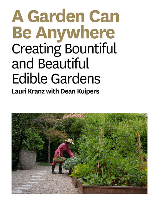 A Garden Can Be, Dean Kuipers, Lauri Kranz