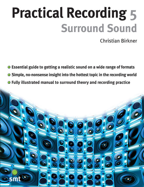 Practical Recording 5: Surround Sound, Christian Birkner