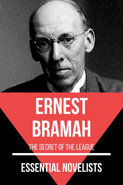 Essential Novelists – Ernest Bramah, Ernest Bramah, August Nemo