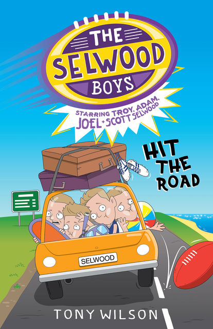 The Selwood Boys: Hit the Road, Tony Wilson, Adam Selwood, Joel Selwood, Scott Selwood, Troy Selwood