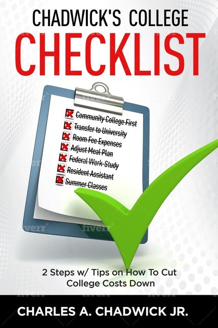 Chadwick's College Checklist 2 Steps w/Tips on How To Cut College Costs, Charles Chadwick