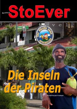 Die Inseln der Piraten, Bernhard StoEver