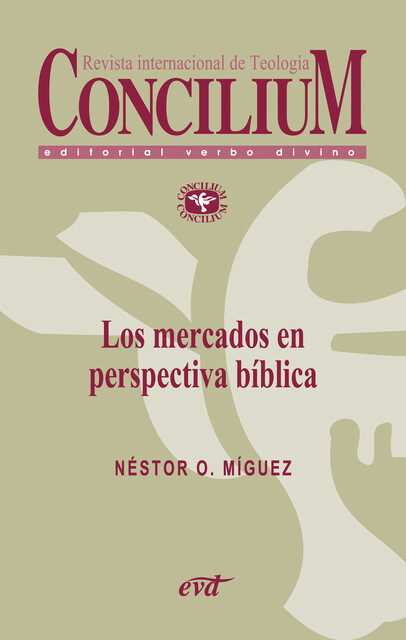 Los mercados en perspectiva bíblica. Concilium 357, Néstor Míguez