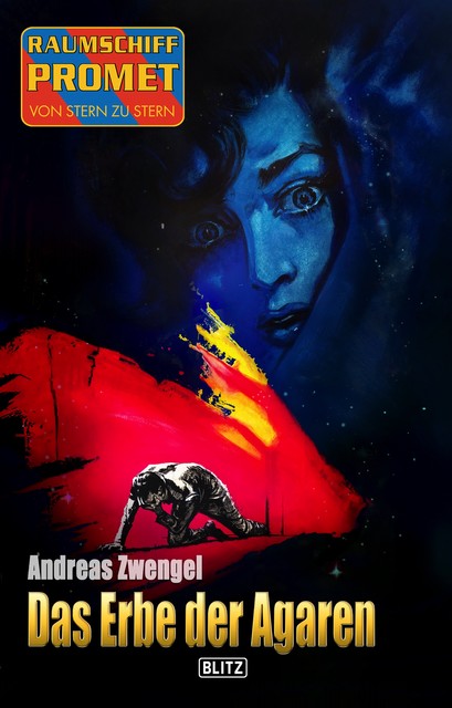 Raumschiff Promet – Von Stern zu Stern 47: Das Erbe der Agaren, Andreas Zwengel
