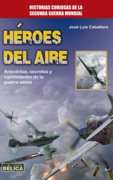 Héroes del aire, José Caballero