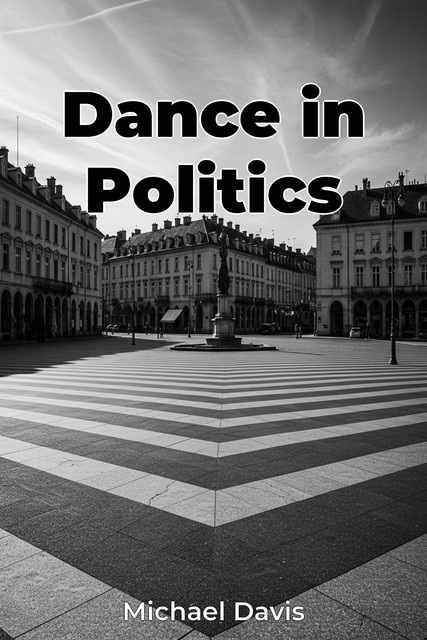 Dance in Politics, Michael Davis