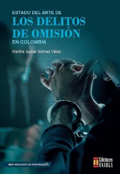Estado del arte de los delitos de omisión en Colombia, Martha Isabel Gómez Vélez