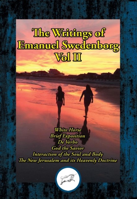 The Teachings of Emanuel Swedenborg Vol. II, Emanuel Swedenborg