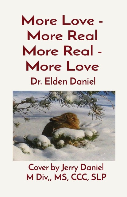 More Love – More Real More Real – More Love, Elden Daniel