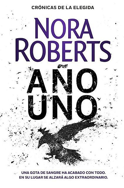 Crónicas de la Elegida 1. Año uno, Nora Roberts