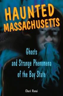 Haunted Massachusetts, Cheri Revai