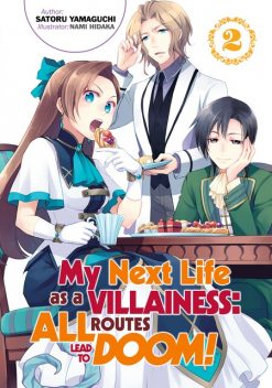My Next Life as a Villainess: All Routes Lead to Doom! Volume 2, Satoru Yamaguchi