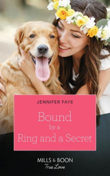 Bound by a Ring and a Secret, Jennifer Faye