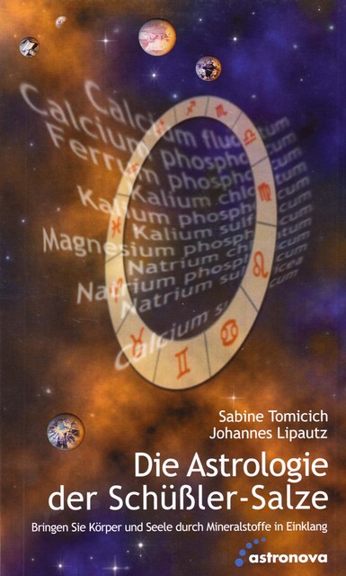 Die Astrologie der Schüssler-Salze, Johannes Lipautz, Sabine Tomicich